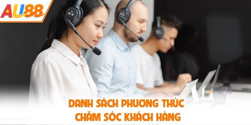 Danh sách phương thức chăm sóc khách hàng